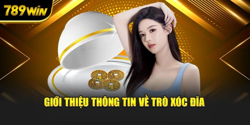 Giới thiệu thông tin về trò xóc đĩa